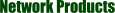 Network Products