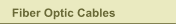 Fiber Optic Cables